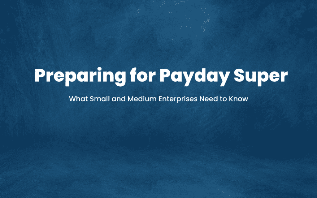 Preparing for Payday Super